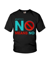 No Means No and Me Too T-Shirt Youth T-Shirt thumbnail