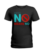 No Means No and Me Too T-Shirt Ladies T-Shirt front