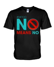 No Means No and Me Too T-Shirt V-Neck T-Shirt thumbnail