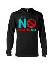 No Means No and Me Too T-Shirt Long Sleeve Tee thumbnail