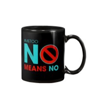 No Means No and Me Too T-Shirt Mug thumbnail