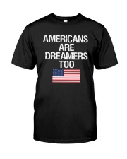 Americans Are Dreamers Unisex T-Shirt Classic T-Shirt thumbnail
