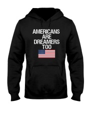 Americans Are Dreamers Unisex T-Shirt Hooded Sweatshirt thumbnail