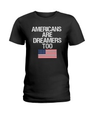Americans Are Dreamers Unisex T-Shirt Ladies T-Shirt thumbnail