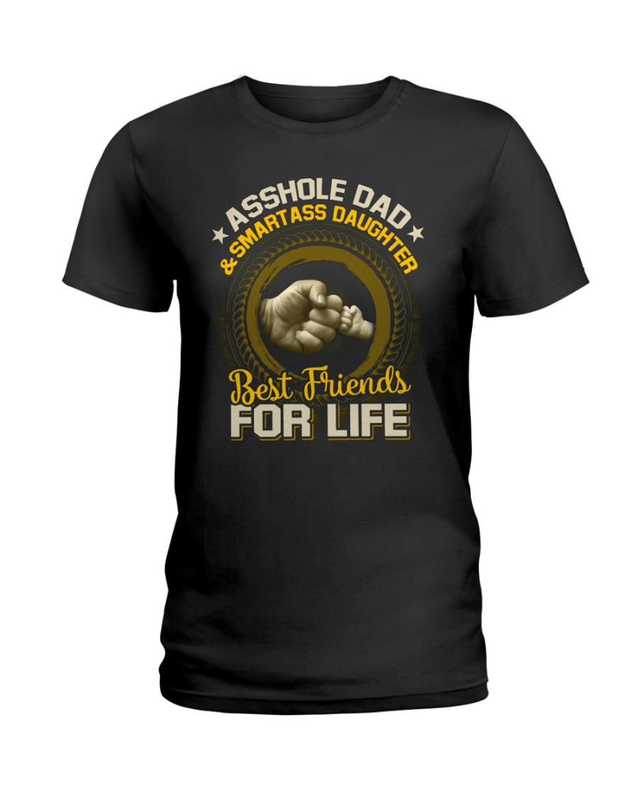 Asshole Dad And Smartass Daughter TShirt Ladies T-Shirt