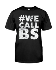 Hashtag We Call BS T-Shirt Premium Fit Mens Tee thumbnail