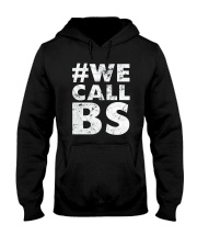 Hashtag We Call BS T-Shirt Hooded Sweatshirt thumbnail