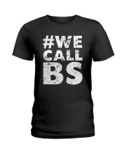 Hashtag We Call BS T-Shirt Ladies T-Shirt thumbnail