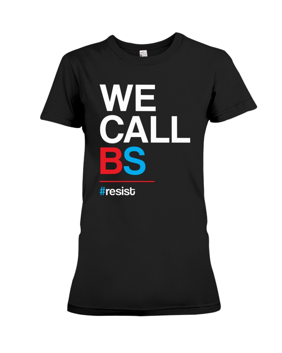 We Call BS T-Shirt Premium Fit Ladies Tee