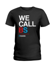 We Call BS T-Shirt Ladies T-Shirt thumbnail