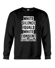 White Silence White Consent Black Lives Matter Tee Crewneck Sweatshirt thumbnail