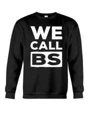 We Call BS Anti Gun T-Shirt Crewneck Sweatshirt thumbnail