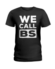 We Call BS Anti Gun T-Shirt Ladies T-Shirt thumbnail