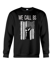 We Call BS American Flag T-Shirt Crewneck Sweatshirt thumbnail
