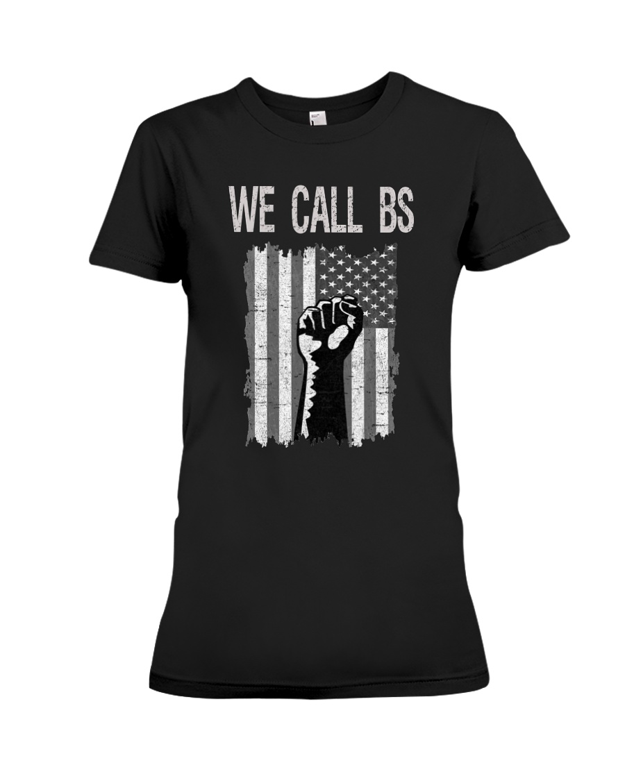 We Call BS American Flag T-Shirt Premium Fit Ladies Tee