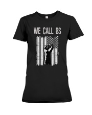 We Call BS American Flag T-Shirt Premium Fit Ladies Tee front