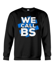 We Call BS Hashtag Shirt Crewneck Sweatshirt thumbnail