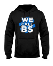 We Call BS Hashtag Shirt Hooded Sweatshirt thumbnail