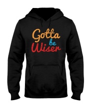 Men Gotta Be Wiser T-Shirt Hooded Sweatshirt thumbnail