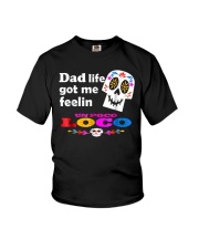 Dad Life Feelin' Un Poco Loco Tee Shirt Youth T-Shirt thumbnail