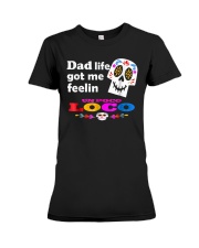 Dad Life Feelin' Un Poco Loco Tee Shirt Premium Fit Ladies Tee front