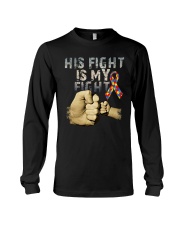 His Fight Is My Fight Autism 2018 Shirt Long Sleeve Tee thumbnail
