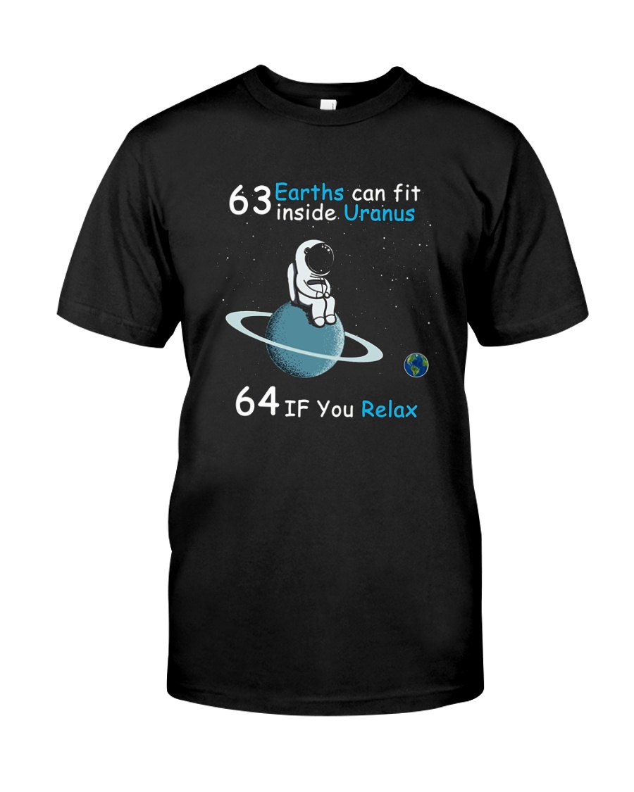 63 Earths can fit inside Uranus Tee Shirt Classic T-Shirt