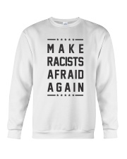 Make Racists Afraid Again Tee Shirt Crewneck Sweatshirt thumbnail