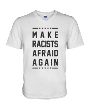 Make Racists Afraid Again Tee Shirt V-Neck T-Shirt thumbnail