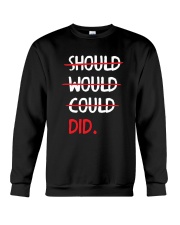 Should Would Could Did T-Shirt Crewneck Sweatshirt thumbnail