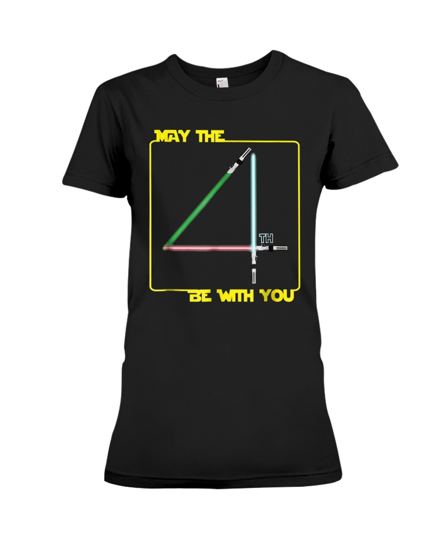 May The 4th Be With U You Funny Shirt Premium Fit Ladies Tee