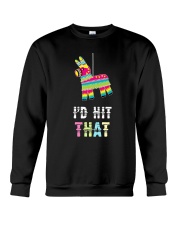 I'd Hit That Pinata Gift T-Shirt Crewneck Sweatshirt thumbnail