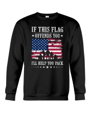 If This Flag Offends You T-Shirt Crewneck Sweatshirt thumbnail
