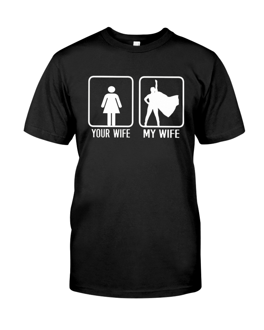 Your Wife My Wife Superhero Woman T-Shirt Classic T-Shirt