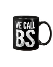 We Call BS Tee Shirt Mug thumbnail
