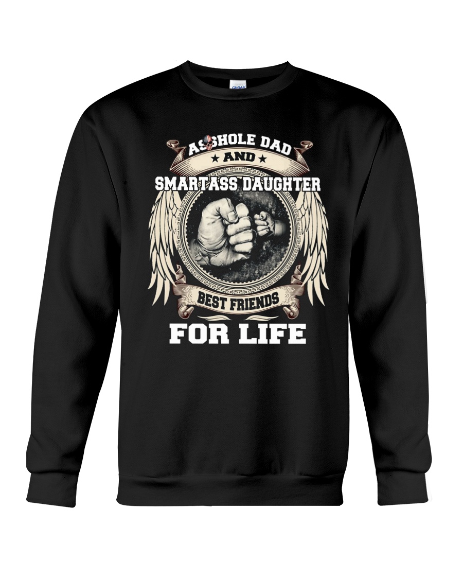 Asshole Dad Best Friend Shirt Crewneck Sweatshirt