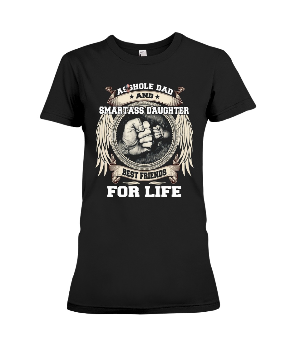 Asshole Dad Best Friend Shirt Premium Fit Ladies Tee