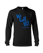 We Call BS Protect Kids Not Guns T-Shirt Long Sleeve Tee thumbnail