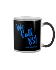 We Call BS Protect Kids Not Guns T-Shirt Color Changing Mug thumbnail