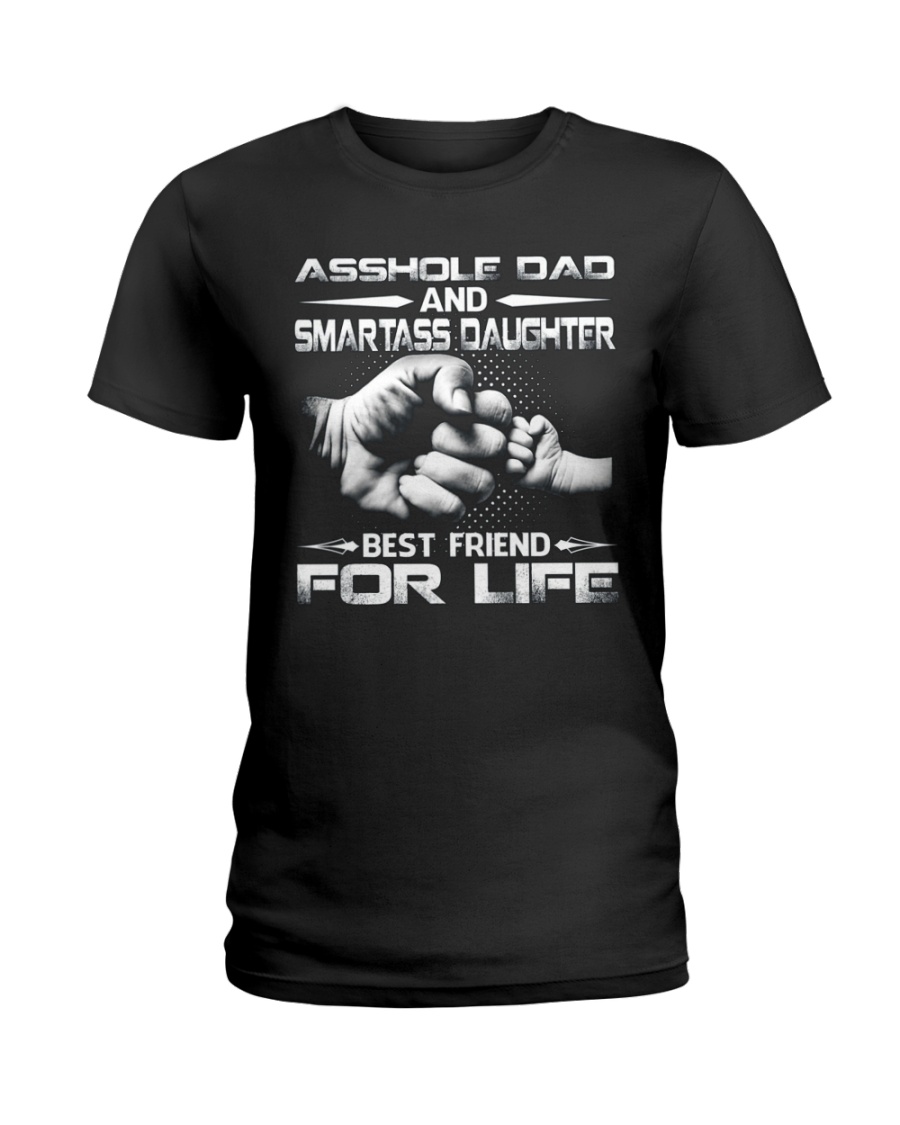 Asshole Dad And Smartass Daughter Shirts Ladies T-Shirt