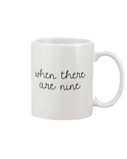 When There Are Nine Shirt Mug thumbnail