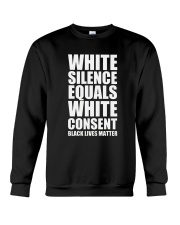 White Silence Equals White Consent T-Shirt Crewneck Sweatshirt thumbnail