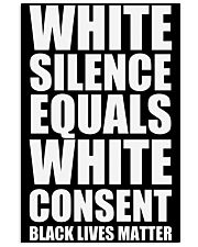 White Silence Equals White Consent T-Shirt 24x36 Poster thumbnail