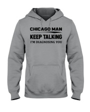 Chicago Man - I'm Diagnosing Hooded Sweatshirt front