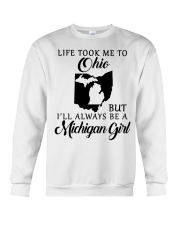 LIFE TOOK TO OHIO BE A MICHIGAN GIRL Crewneck Sweatshirt tile