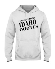 I Speak Fluent Idaho Quotes Hooded Sweatshirt tile