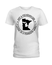 MICHIGAN GIRL LIVING IN MINNESOTA Ladies T-Shirt tile