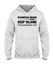 Danish Man - I'm Diagnosing Hooded Sweatshirt tile