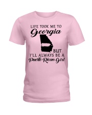 LIFE TOOK ME TO GEORGIA BE A PUERTO RICAN GIRL Ladies T-Shirt front
