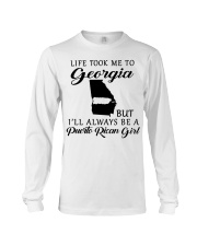LIFE TOOK ME TO GEORGIA BE A PUERTO RICAN GIRL Long Sleeve Tee tile